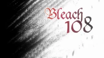 Блич — 1 сезон, 108 серия
