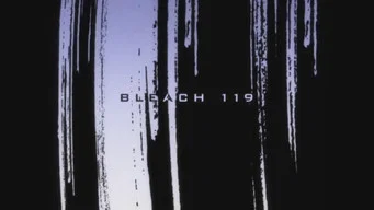 Блич — 1 сезон, 119 серия