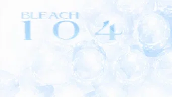 Блич — 1 сезон, 104 серия